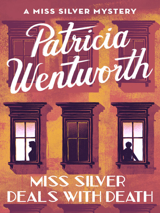 Title details for Miss Silver Deals with Death by Patricia  Wentworth - Wait list